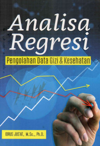 Image of Analisa Regresi Pengolahan Data Gizi dan Kesehatan