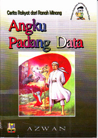Image of Cerita Rakyat dari Ranah Minang : Angku Padang Data