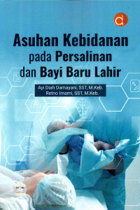Image of Asuhan Kebidanan pada Persalinan dan Bayi Baru Lahir