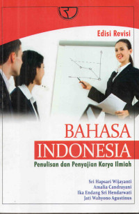 Image of Bahasa Indonesia Penulisan dan Penyajian Karya Ilmiah