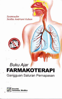 Buku Ajar Farmakoterapi : Gangguan Saluran Pernapasan