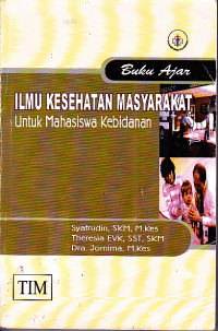 Image of Buku Ajar : Ilmu Kesehatan Masyarakat untuk Mahasiswa Kebidanan