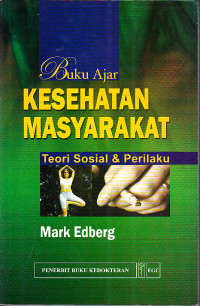Image of Buku Ajar Kesehatan Masyarakat : Teori Sosial & Perilaku