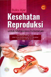Image of Buku Ajar Kesehatan Reproduksi Untuk Mahasiswa Kebidanan
