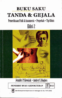 Image of Buku Saku Tanda & Gejala : Pemeriksaan Fisik & Anamnesis, Penyebab, Tip Klinis Ed.2