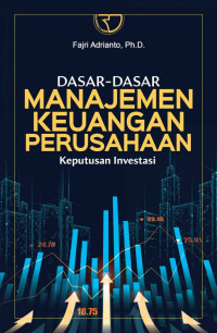 Image of Dasar-Dasar Manajemen Keuangan Perusahaan Keputusan Investasi