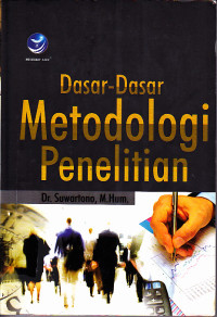 Dasar-Dasar Metodologi Penelitian