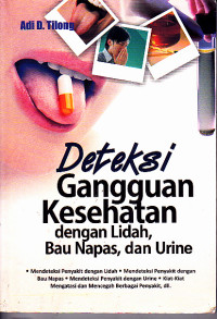 Image of Deteksi Gangguan Kesehatan Dengan Lidah, Bau Napas, dan Urine