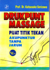 Image of Drukpunt Massage Pijat Titik Tekan : Akupuntur Tanpa Jarum