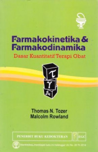 Farmakokinetika & Farmakodinamika Dasar Kuantitatif Terapi Obat