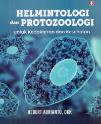 Image of Helmintologi dan Protozoologi untuk Kedokteran dan Kesehatan
