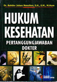 Hukum Kesehatan : Pertanggungjawaban Dokter