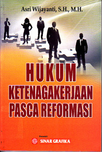 Hukum Ketenagakerjaan Pasca Reformasi