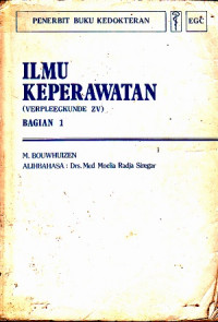 Ilmu Keperawatan (Verpleegkunde ZV) Bagian 1