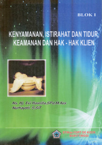 Image of Kenyamanan, Istirahat dan Tidur, Keamanan dan Hak-Hak Klien