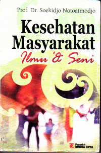 Kesehatan Masyarakat : Ilmu & Seni