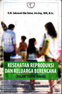 Image of Kesehatan Reproduksi dan Keluarga Berencana (Dalam Tanya Jawab)