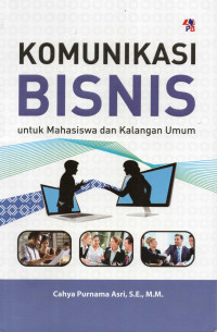 Image of Komunikasi Bisnis: untuk Mahasiswa dan Kalangan Umum