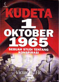 Image of Kudeta 1 Oktober 1965 : Sebuah Studi Tentang Konspiras