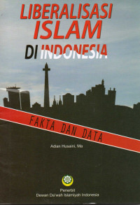 Image of Liberalisasi Islam Di Indonesia: Fakta dan Data