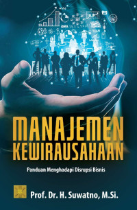 Image of Manajemen Kewirausahaan : Panduan Menghadapi Disrupsi Bisnis