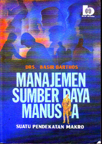 Image of Manajemen Sumber Daya Manusia : Suatu Pendekatan Makro