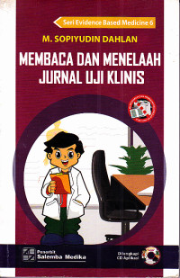 Membaca dan Menelaah Jurnal Uji Klinis