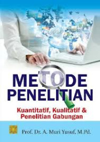 Image of Metode Penelitian : Kuantitatif, Kualitatif, & Penelitian Gabungan