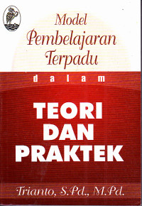 Image of Model Pembelajaran Terpadu dalam Teori dan Praktek