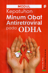 Image of Modul : Kepatuhan Minum Obat Antiretroviral pada Odha