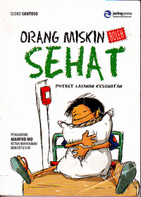 Image of Orang Miskin Boleh Sehat : Potret Layanan Kesehatan