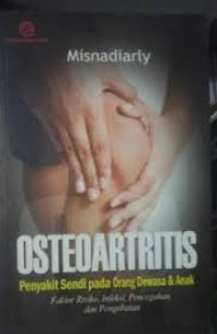Image of Osteoartritis: Penyakit Sendi pada Orang Dewasa & Anak