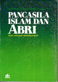 Image of Pancasila Islam dan ABRI : Buah Renungan Seorang Prajurit
