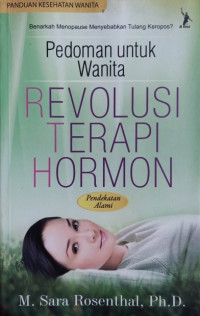 Pedoman untuk Wanita : Revolusi Terapi Hormon