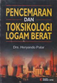 Pencemaran Dan Toksikologi Logam Berat Cet. 2