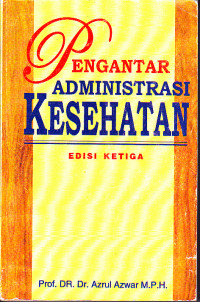 Pengantar Administrasi Kesehatan Ed.3