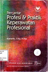 Pengantar Profesi dan Praktek Keperawatan Profesional