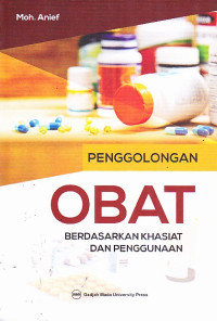 Penggolongan Obat Berdasarkan Khasiat dan Penggunaan