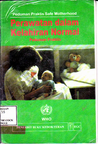 Image of Perawatan dalam Kelahiran Normal : Pedoman Praktis