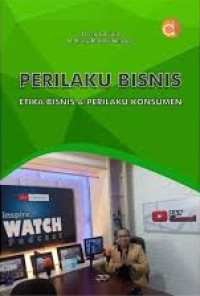 Image of Perilaku Bisnis : Etika Bisnis & Perilaku Konsumen
