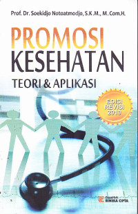 Promosi Kesehatan : Teori & Aplikasi, Ed.Revisi