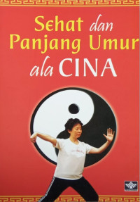 Sehat dan Panjang Umur ala Cina