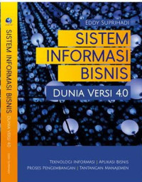 Image of Sistem Informasi Bisnis : Dunia Versi 4.0