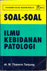 Image of Soal-Soal Ilmu Kebidanan Patologi