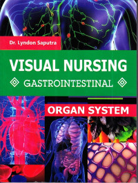 Visual Nursing : Gastrointestinal Organ System