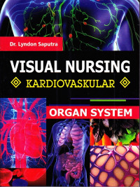 Visual Nursing : Kardiovaskular Organ System