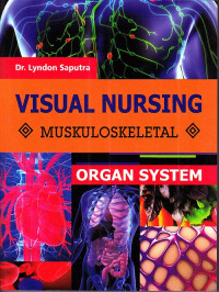 Visual Nursing : Muskuloskeletal Organ System